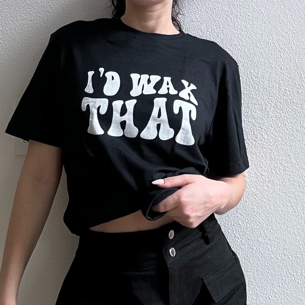 I'd Wax That Esthetician Tee